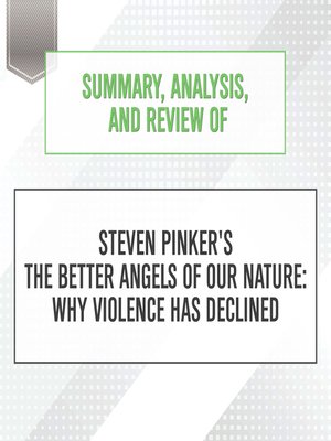 cover image of Summary, Analysis, and Review of Steven Pinker's the Better Angels of Our Nature